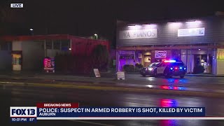 Armed Robbery Suspect Shot, Killed By Victim In Auburn, Police Say Fox 13 Seattle