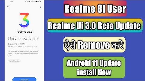 Realme 8i Remove Realme Ui 3.0 Beta Update | Install Android 11 Update