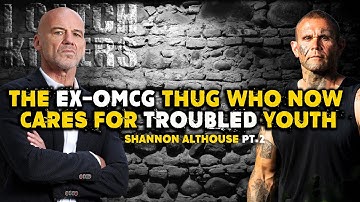 Ex-bikie thug turned youth advocate mentor: Shannon Althouse EP. 2