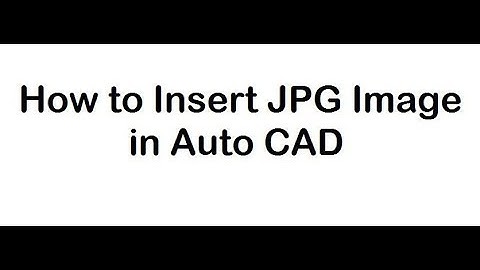 How to insert JPG image in autocad