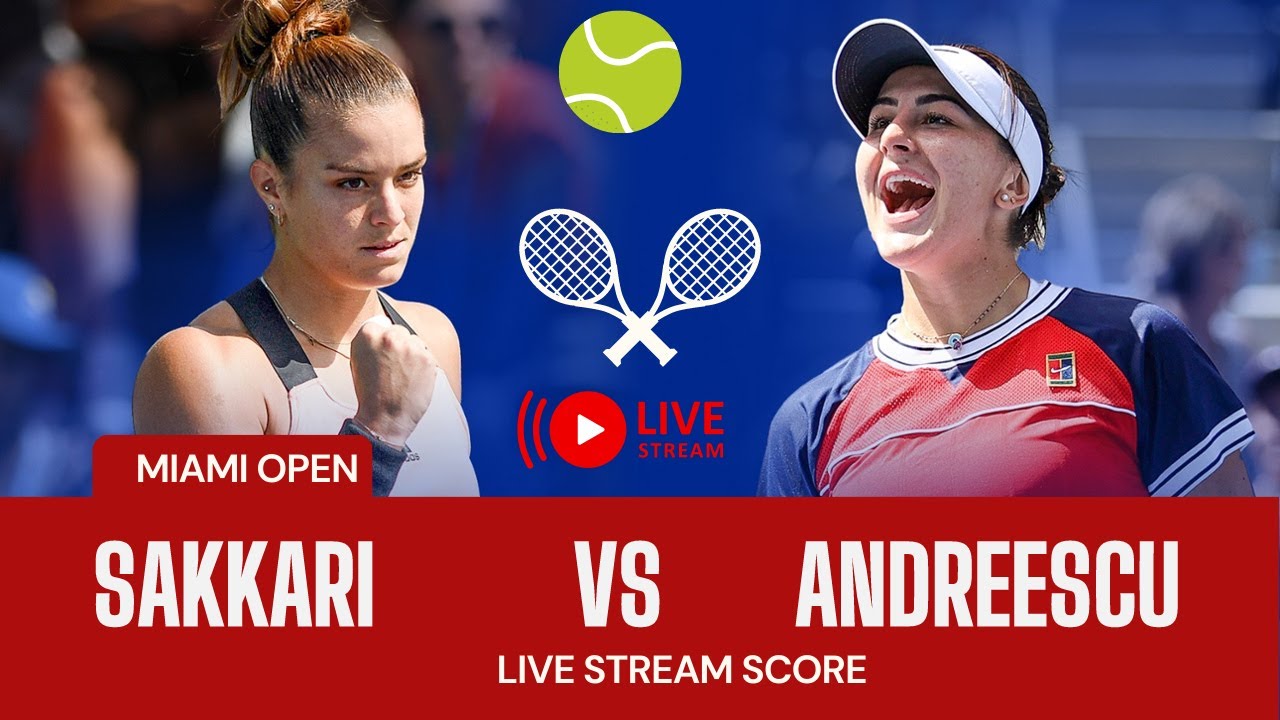 Sakkari vs Andreescu Miami Open 2023 Live Tennis WTA Live Score Play by Play Stream