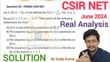 CSIR NET June 2024 Real Analysis Solution | CSIR NET June 2024 Maths Part C | Q.Id 704065 Solution