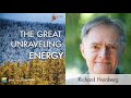 Richard Heinberg: The Critical Need for and Challenges Facing the Energy Transition