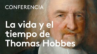 La vida y el tiempo de Thomas Hobbes | Fernando Vallespín