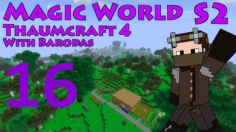 Thaumcraft 4 - MW S2 - Part 16 - Reed Wand Core and Wand Focus Shock
