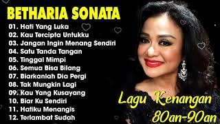  Album Betharia Sonata  Lagu Lawas Terbaik  Lagu Pop Nostalgia 80an  90an  Lagu Kenangan