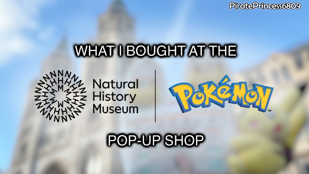 My Purchases - Pokémon x Natural History Museum Pop-Up Shop