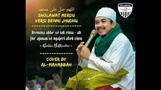 Sholawat Merdu - Versi Benni Jhudhu Vocal Masy'ari - Cover Al-mahabbah | Al-mahabbah | PP Wali Songo