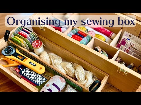 What's in My New Sewing Box? – A Little Reorganisation & Refresh