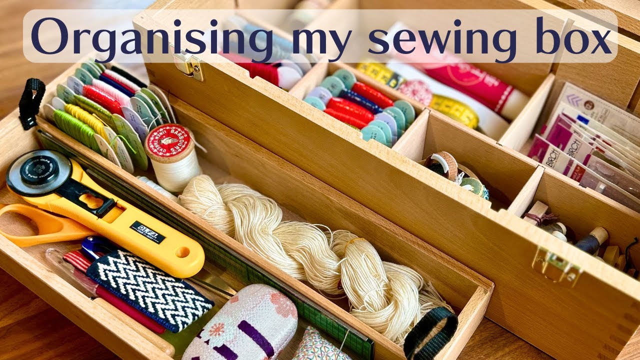 What's in My New Sewing Box? – A Little Reorganisation & Refresh