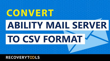 How to Convert Ability Mail Server to CSV File?