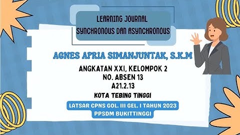 Pengalaman Pembelajaran Synchronous dan Asynchronous - Latsar CPNS PPSDM Bukittinggi Tahun 2023