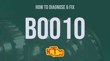 How to Diagnose and Fix B0010 Engine Code - OBD II Trouble Code Explain