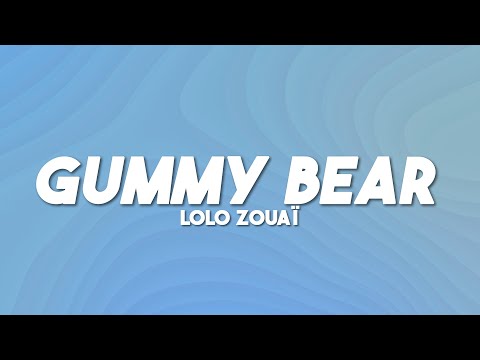 Lolo Zouaï – Gummy Bear Lyrics
