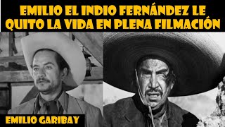 Emilio el Indio Fernández le quito la vida en plena filmación