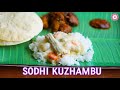 Step-by-Step Guide to Perfect Sodhi Kuzhambu | Tirunelveli Sodhi recipe | Mappillai Sodhi
