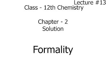 formality - expression of concentration of solutions  | solution | chemistry | 12th