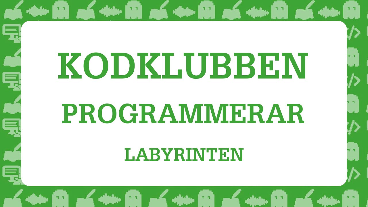 Kodklubben kodar: Labyrinten - YouTube