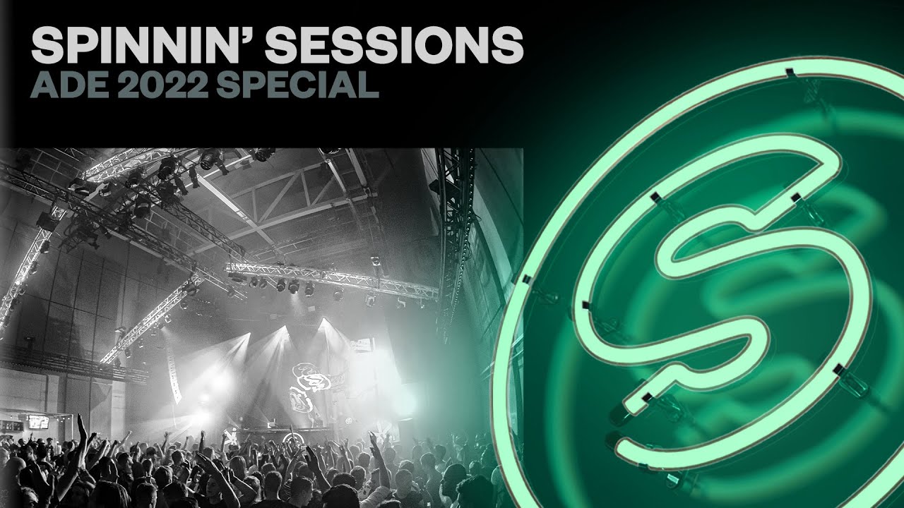 Spinnin’ Sessions Radio – Episode #493 | ADE 2022 Special