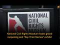 National Civil Rights Museum celebrates new, expanded exhibits