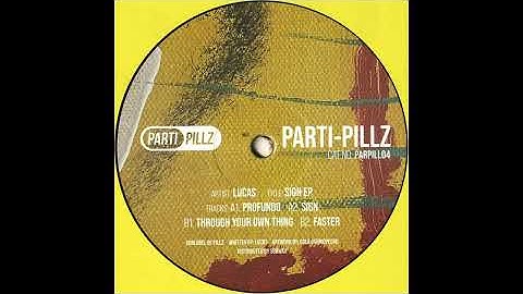 Lucas - Through your own thing (PARPILL04)