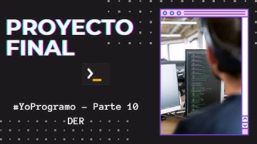 Argentina Programa - YoProgramo - Proyecto Final - Parte 10 (DER)