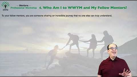 Part 4/4 Who Am I To My Fellow Mentors and World Wide Youth Mentoring?