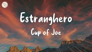 Video thumbnail of "Estranghero | Cup of Joe ( lyrics )"