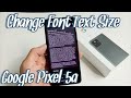 Pixel 5a: How to Change Font Text Size (smallest to largest)