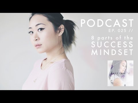 the-success-mindset-in-8-parts-|-the-lavendaire-lifestyle-podcast-ep.-25