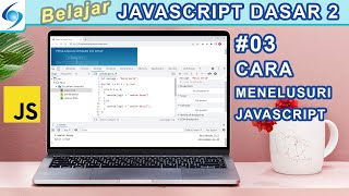 Cara Menelusuri (Debug) Javascript dengan Chrome Developer Tools - Belajar Javascript Dasar 2#03