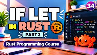 Rust 34 | If Let in Rust – Part 2 | Rust Programming Course | Uplatz