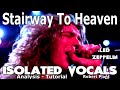 Led Zeppelin - Robert Plant - Stairway To Heaven - Isolated Vocals/Analysis and Tutorial Ken Tamplin