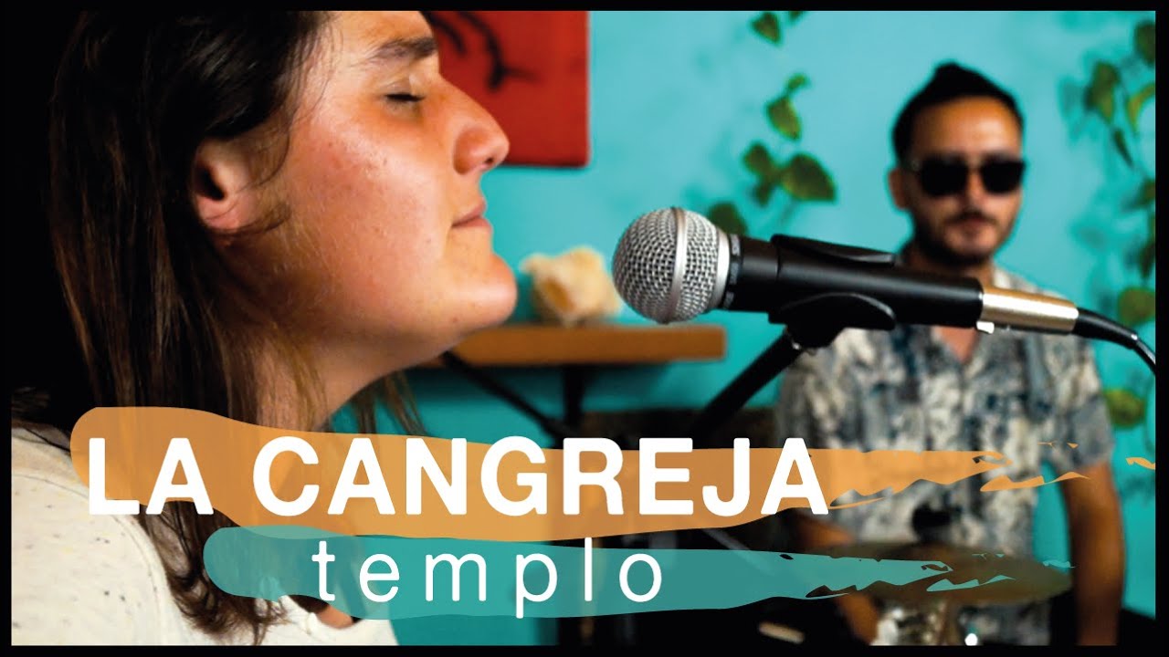 La Cangreja - Templo | Acústicos en El Salón de Casa