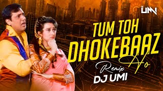 Tum Toh Dhokebaaz Ho (Tapori Mix) DJ Umi | Saajan Chale Sasural | Govinda | Kumar Sanu | Alka Yagnik