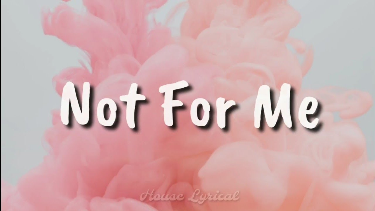Maris Racal - Not For Me (Lyrics) - YouTube