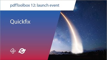 pdfToolbox 12 Launch event  - QuickFix