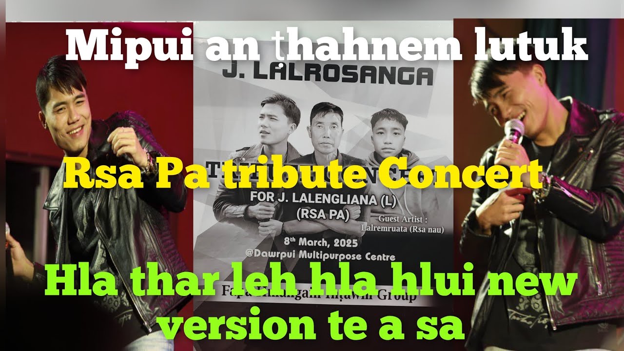 Rsa tribute concert pui lutuk. Mipui hall ah an lenglo . 150000 in hlakhat an request.