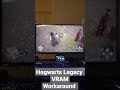 Latest Hogwarts Legacy Patch VRAM Workaround