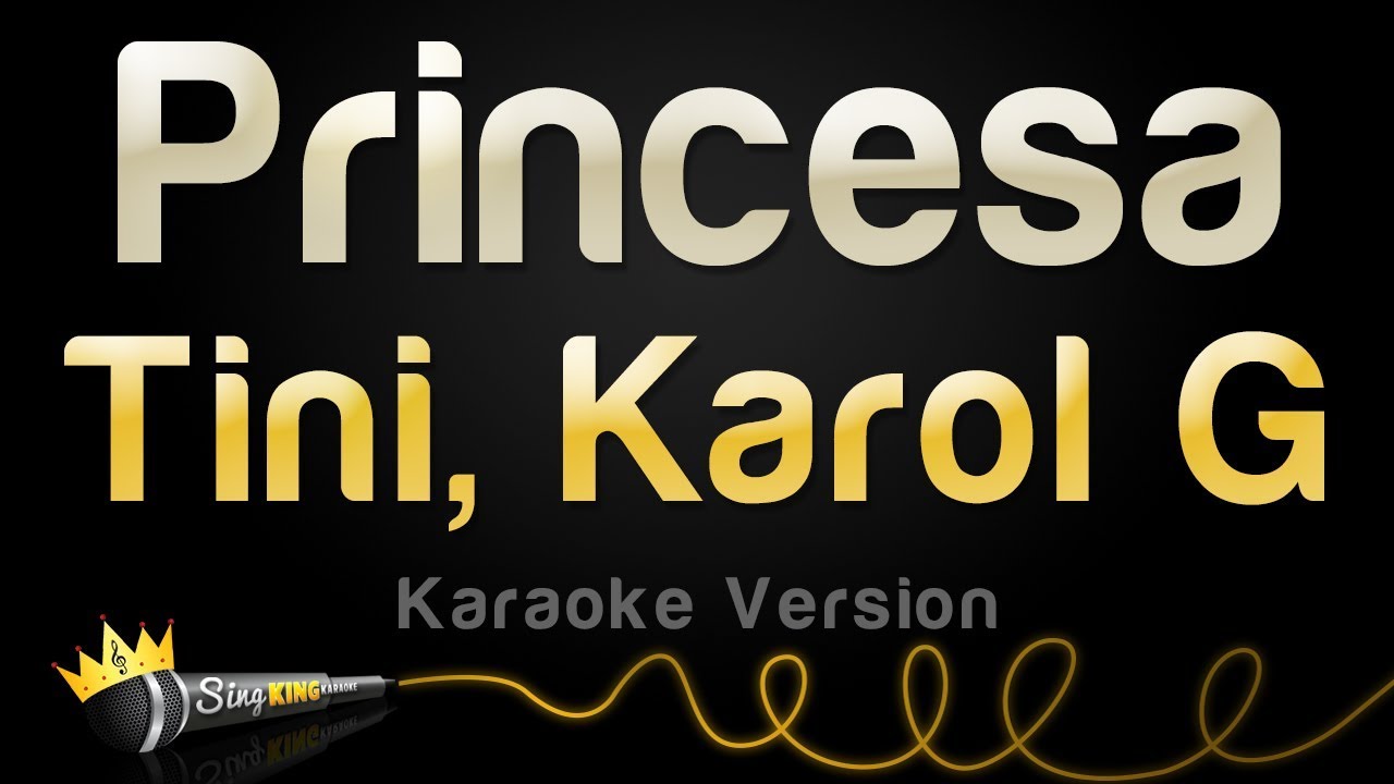 TINI, Karol G - Princesa (Karaoke Version)