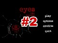 Eyes The Horror Games #2  WTF!!!!