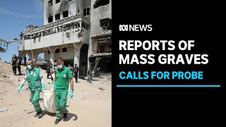 Mass graves reportedly uncovered at destroyed Gaza hospitals | ABC News