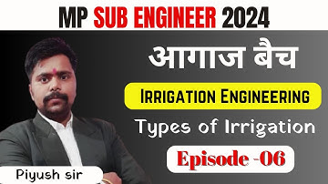 MP SUB ENGINEER Notification 2024 | Civil Engineering | Irrigation Engineering | Episode - 06 |