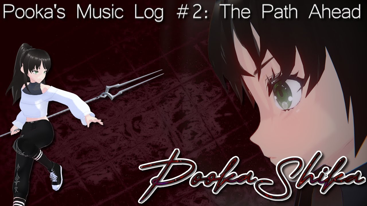 Pooka's Music Log #2: The Path Ahead