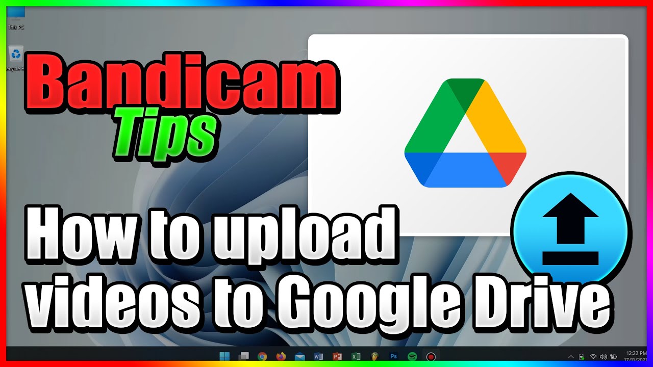 How To Upload Videos To Google Drive From Bandicam YouTube how-to-upload-videos-to-google-drive-from-bandicam-youtube