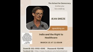 India and the Right to Healthcare | Jean Dreze | Please watch from 36th minute