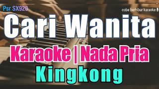 Download lagu Cari Wanita - Karaoke [Kingkong]