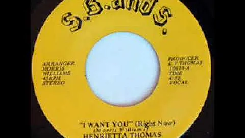 Henrietta Thomas - I Want You (Right Now)