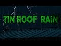  tin roof rain with thunderstorm  ambient noise sleep and meditation sounds ultizzz day49