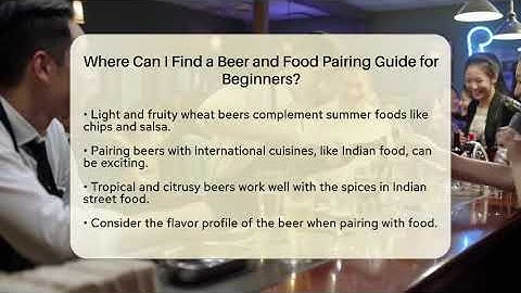 Where Can I Find a Beer and Food Pairing Guide for Beginners? | The Pint Guy